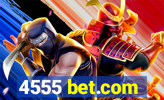 4555 bet.com